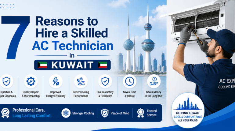 7 Reasons to Hire a Skilled AC Technician in Kuwait
